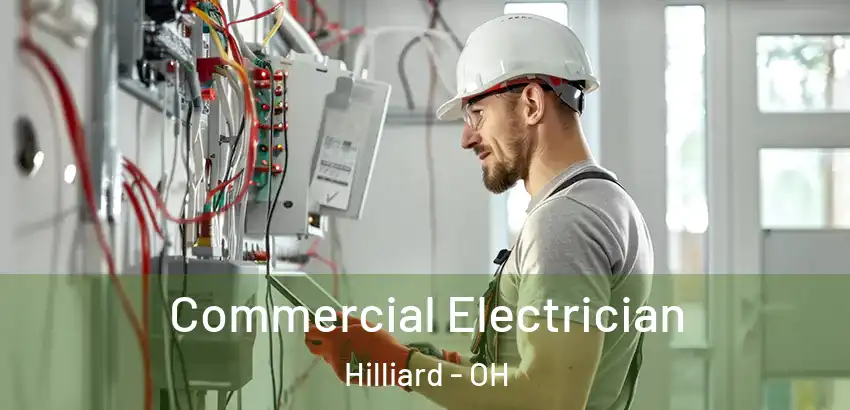  Commercial Electrician Hilliard - OH