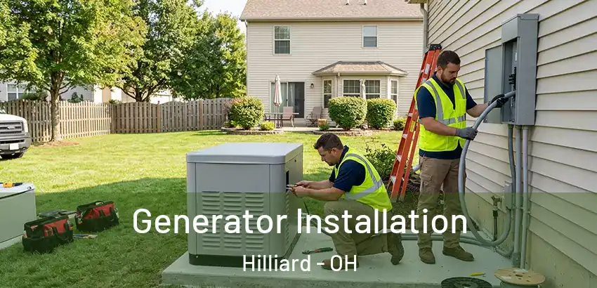  Generator Installation Hilliard - OH