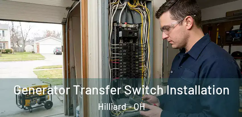  Generator Transfer Switch Installation Hilliard - OH